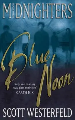 Scott Westerfeld: Blue Noon [2006] Paperback 1
