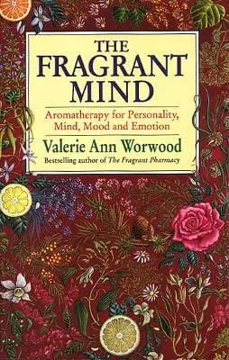 Valerie Ann Worwood: The Fragrant Mind [1997] 1