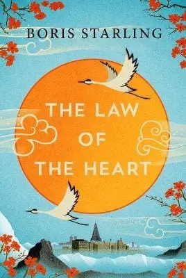 Boris Starling: The Law Of The Heart [2021] 1