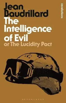 Jean Baudrillard: The Intelligence Of Evil [2013] Paperback, (Bloomsbury Academic) 1