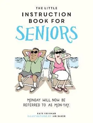 Kate Freeman: The Little Instruction Book For Seniors [2024] 1