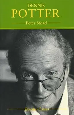 Peter Stead: Dennis Potter [1995] Paperback 1