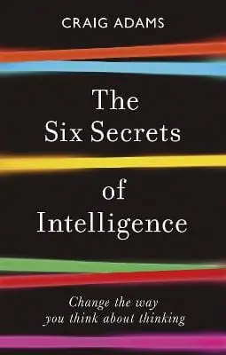 Craig Adams: The Six Secrets Of Intelligence [2021] Paperback, (Icon Books) 1