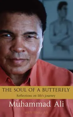 Muhammad Ali: The Soul Of A Butterfly [2004] 1