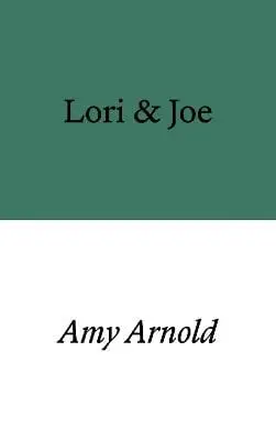 Amy Arnold: Lori & Joe [2023] Paperback 1