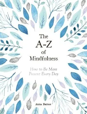 Anna Barnes: The A-Z Of Mindfulness [2020] Hardback 1