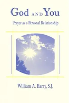 William A. Barry: God And You [1987] Paperback 1