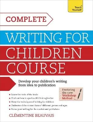 Clementine Beauvais: Complete Writing For Children Course [2014] Paperback 1