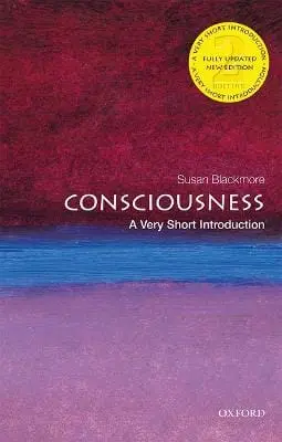 Susan Blackmore: Consciousness [2017] Paperback, (Oxford University Press: A Very Short Introduction) 1