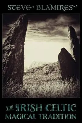 The Irish Celtic Magical Tradition 1