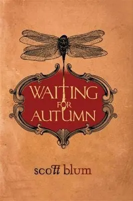 Scott Blum: Waiting For Autumn [2009] Hardback 1