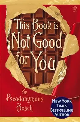 Pseudonymous Bosch: This Book Is Not Good For You [2010] 1