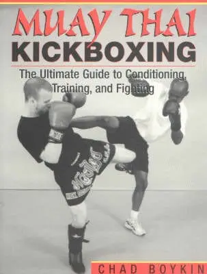 Chad Boykin: Muay Thai Kickboxing [2002] Paperback 1