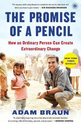 Adam Braun: The Pormise Of A Pencil [2016] Paperback 1
