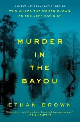 Ethan Brown: Murder In The Bayou [2017] Paperback 1