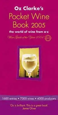 Oz Clarke: Oz Clarke's Pocket Wine Book 2005 Export [2004] Hardback 1