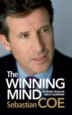 Sebastian Coe: The Winning Mind [2009] Hardback 1