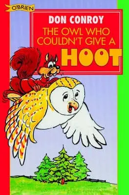 Don Conroy: The Owl Who Couldn't Give A Hoot [1994] Paperback 1