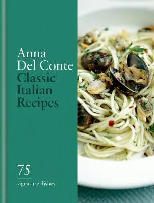 Anna Del Conte: Classic Italian Recipes [2025] 1
