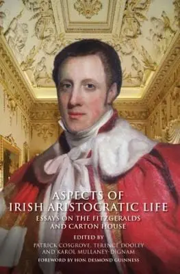 Patrick Cosgrave: Aspects Of Irish Aristocratic Life [2024] 1