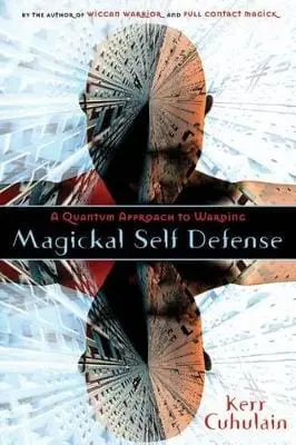 Kerr Cuhulain: Magickal Self Defense [2008] Paperback 1