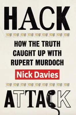 Nick Davies: Hack Attack [2014] Paperback 1