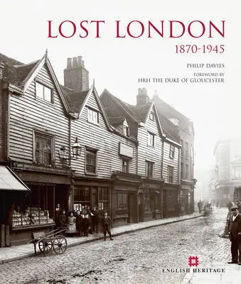 Philip Davies: Lost London 1870-1945 [2009] 1