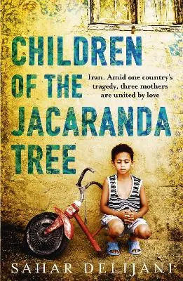 Sahar Delijani: Children Of The Jacaranda Tree [2015] 1