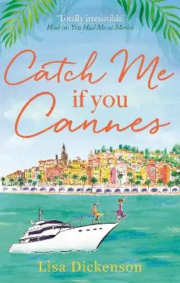 Lisa Dickenson: Catch Me If You Cannes [2017] 1