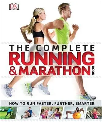 Dk: The Complete Running And Marathon Book [2014] Paperback 1