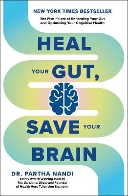 Partha Nandi Dr: Heal Your Gut, Save Your Brain [2026] 1
