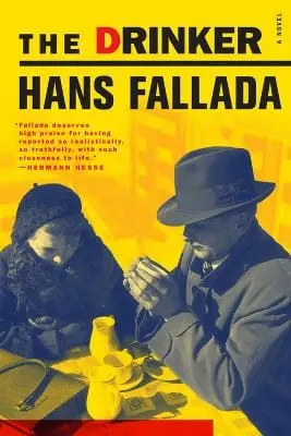 Hans Fallada: The Drinker [2009] 1