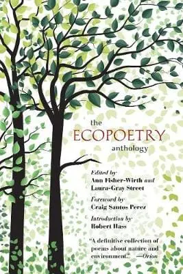 Ann Fisher-Wirth: The Ecopoetry Anthology [2020] Paperback 1
