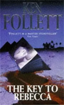 Ken Follett: The Key To Rebecca [1998] Paperback 1