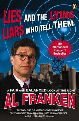 Al Franken: Lies (And The Lying Liars Who Tell Them) [2004] Paperback 1
