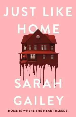 Sarah Gailey: Just Like Home [2023] 1