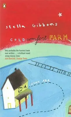 Stella Gibbons: Cold Comfort Farm [1998] 1