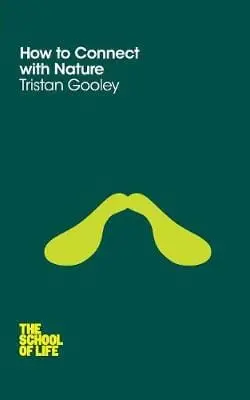 Tristan Gooley: How To Connect With Nature [2014] Paperback 1