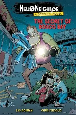 Zac Gorman: The Secret Of Bosco Bay (Hello Neighbor: Graphic N  Ovel #1) [2020] Paperback 1