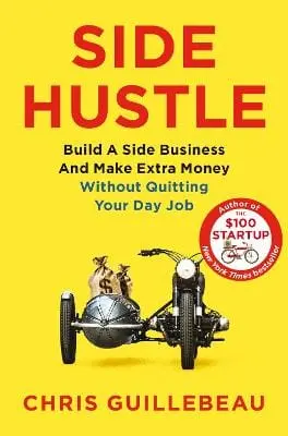 Chris Guillebeau: Side Hustle [2019] Paperback 1