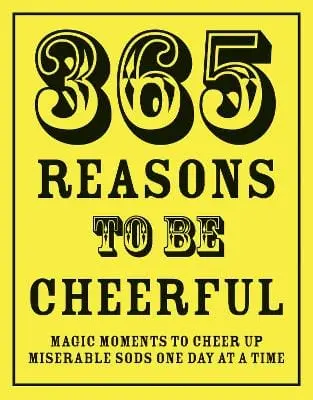 Richard Happer: 365 Reasons To Be Cheerful [2010] Hardback 1