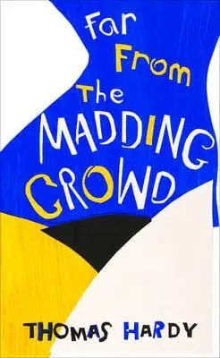 Thomas Hardy: Far From The Madding Crowd (Vintage Summer) [2015] 1