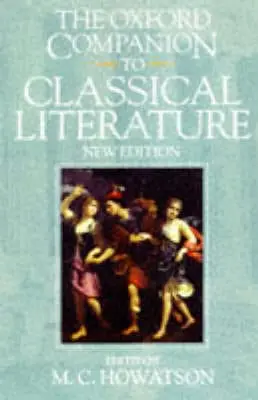 Sir Paul Harvey: The Oxford Companion To Classical Literature [1997] Paperback 1