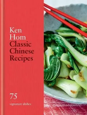 Ken Hom: Classic Chinese Recipes [2025] 1