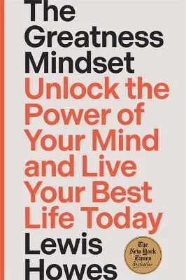 Lewis Howes: The Greatness Mindset [2023] Hardback 1