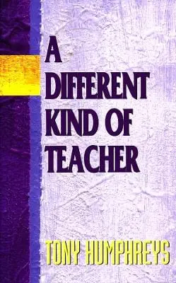 Tony Humphreys: A Different Kind Of Teacher [1996] Paperback 1