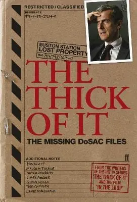 Armando Iannucci: The Thick Of It: The Missing Dosac Files [2010] Paperback 1