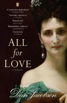 Dan Jacobson: All For Love [2006] Paperback 1