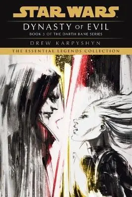 Drew Karpyshyn: Dynasty Of Evil: Star Wars Legends (Darth Bane) [2022] Paperback 1