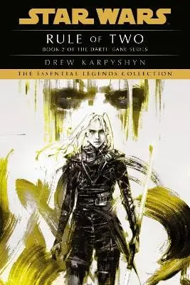 Drew Karpyshyn: Rule Of Two: Star Wars Legends (Darth Bane) [2021] 1